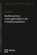 Würkert |  Würkert, F: Rechtsnormen und Legitimität in der Friedensmedi | Buch |  Sack Fachmedien