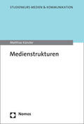 Künzler |  Medienstrukturen | Buch |  Sack Fachmedien