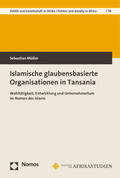 Müller |  Müller, S: Islamische glaubensbasierte Organisationen in Tan | Buch |  Sack Fachmedien