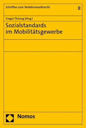 Thüsing / Bleckmann / Schippers |  Sozialstandards im Mobilitätsgewerbe | Buch |  Sack Fachmedien