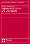 Hoffmeister |  Hoffmeister, K: Reproduktives Reisen und Elternschaft | Buch |  Sack Fachmedien