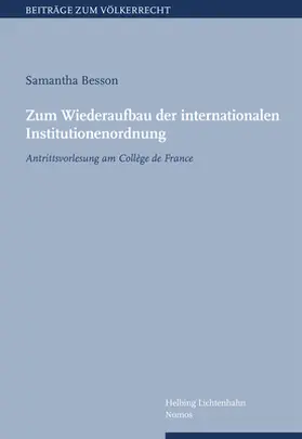 Besson | Zum Wiederaufbau der internationalen Institutionenordnung | Buch | 978-3-8487-8944-3 | sack.de