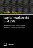 Baetke / Zerey |  Kapitalmarktrecht und ESG | Buch |  Sack Fachmedien