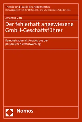 Götz |  Der fehlerhaft angewiesene GmbH-Geschäftsführer | Buch |  Sack Fachmedien