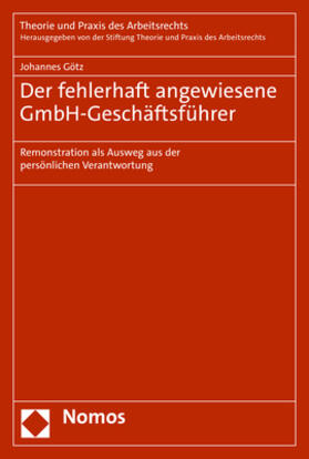 Götz | Götz, J: Der fehlerhaft angewiesene GmbH-Geschäftsführer | Buch | 978-3-8487-8952-8 | sack.de