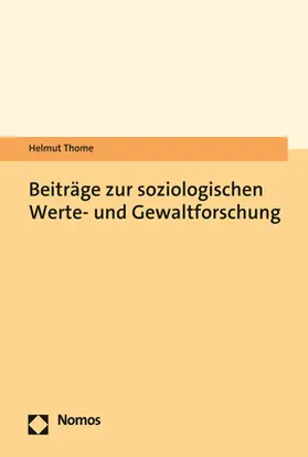 Thome |  Beiträge zur soziologischen Werte- und Gewaltforschung | Buch |  Sack Fachmedien