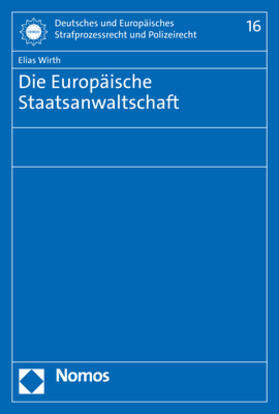 Wirth | Die Europäische Staatsanwaltschaft | Buch | 978-3-8487-8973-3 | sack.de