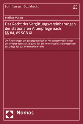 Mälzer |  Das Recht der Vergütungsvereinbarungen der stationären Altenpflege nach §§ 84, 85 SGB XI | Buch |  Sack Fachmedien