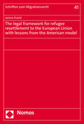 Prantl |  The legal framework for refugee resettlement to the European Union with lessons from the American model | Buch |  Sack Fachmedien
