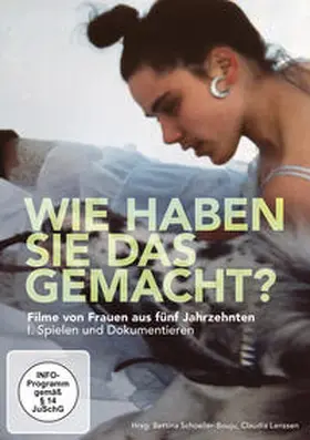 Lenssen / Schoeller-Bouju |  Wie haben Sie das gemacht? - Filme von Frauen aus 5 Jahrzenten | Sonstiges |  Sack Fachmedien