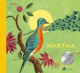 Atak |  Martha. Die Geschichte der letzten Wandertaube | Buch |  Sack Fachmedien