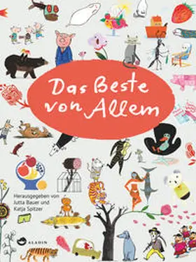 Bauer / Katja |  Das Beste von Allem - Vorzugsausgabe Britta Teckentrupp | Buch |  Sack Fachmedien