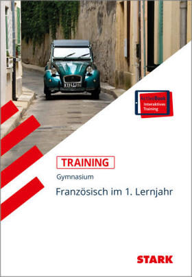 Wußler |  STARK Französisch 1. Lernjahr - Training Gymnasium - Grundwissen, Aufgaben und Lösungen | Buch |  Sack Fachmedien