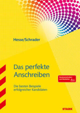 Hesse / Schrader | Das perfekte Anschreiben | Buch | 978-3-8490-1460-5 | sack.de