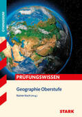 Koch / Spielbauer / Esser |  Prüfungswissen Geographie Oberstufe | Buch |  Sack Fachmedien