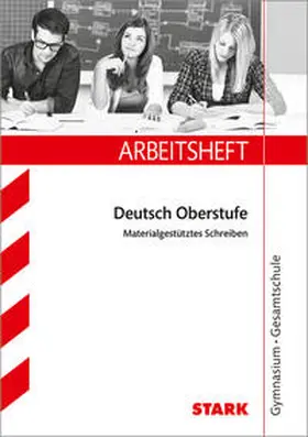 Esser-Palm |  STARK Arbeitsheft Gymnasium - Deutsch 10. Kl. Materialgestütztes Schreiben | Buch |  Sack Fachmedien