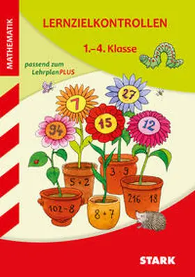 Karakaya / Kersten / Seidel |  STARK Lernzielkontrollen Grundschule - Mathematik 1.-4. Klasse | Buch |  Sack Fachmedien