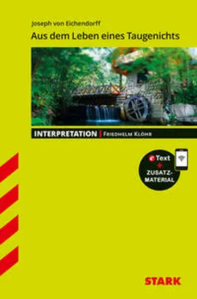 Klöhr |  STARK Joseph von Eichendorff: Aus dem Leben eines Taugenichts - Deutsch - Interpretationen | Buch |  Sack Fachmedien