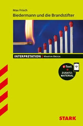 Brück |  STARK Interpretationen Deutsch - Max Frisch: Biedermann und die Brandstifter | Buch |  Sack Fachmedien