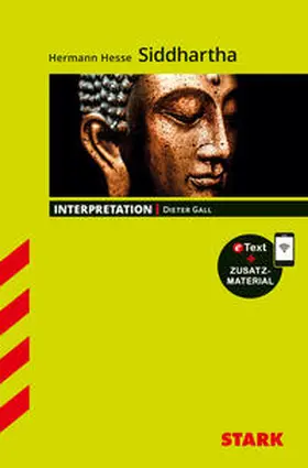 Gall |  STARK Interpretationen Deutsch - Hermann Hesse: Siddhartha | Buch |  Sack Fachmedien