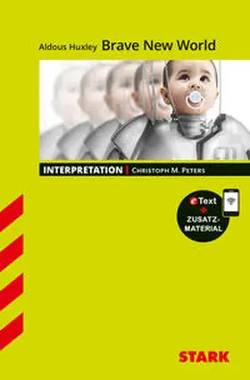 Peters |  STARK Aldous Huxley: Brave New World - Englisch - Interpretationen | Buch |  Sack Fachmedien