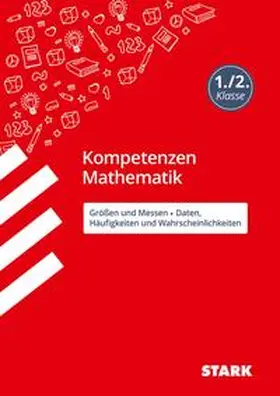 Andresen / Kersten |  STARK Mathematik 1./2. Klasse - Kompetenzen - Größen und Messen/Daten, Häufigkeiten/ Wahrscheinlichkeiten | Buch |  Sack Fachmedien