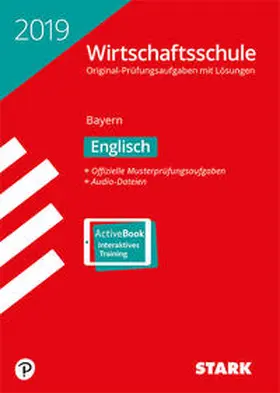 Original-Prüfungen Wirtschaftsschule Bayern 2019 - Englisch | Medienkombination | 978-3-8490-3636-2 | www.sack.de