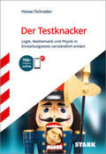Hesse / Schrader |  STARK Der Testknacker - Logik, Mathematik und Physik in Einstellungstests verständlich erklärt | Buch |  Sack Fachmedien