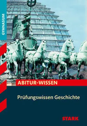 Ehm / Heinßen / Lindner |  STARK Prüfungswissen Geschichte | Buch |  Sack Fachmedien