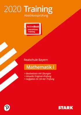 STARK Training Abschlussprüfung Realschule 2020 - Mathematik I - Bayern | Medienkombination | 978-3-8490-3938-7 | www.sack.de