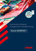 Ilg |  STARK Kunst-KOMPAKT - Kunstgeschichte, Künstlerische Gestaltung, Werkbetrachtung | Buch |  Sack Fachmedien