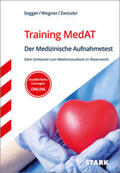 Segger / Wegner / Zwissler |  STARK Training MedAT - Der Medizinische Aufnahmetest | Buch |  Sack Fachmedien