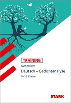 Zieglgänsberger |  STARK Training Gymnasium - Deutsch - Gedichtanalyse 9./10. Klasse | Buch |  Sack Fachmedien