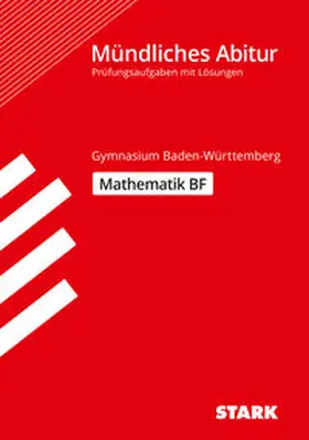Furdek / Benkeser / Dragmann |  STARK Mathematik BF - Mündliche Abiturprüfung BW - Prüfungsvorbereitung | Buch |  Sack Fachmedien