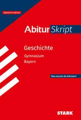Ehm |  STARK Geschichte - AbiturSkript Bayern | Buch |  Sack Fachmedien
