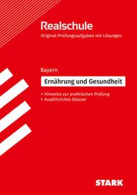 Müller / Nellen / Niemetz |  STARK Ernährung und Gesundheit - Realschulabschluss Bayern - Prüfungsvorbereitung | Buch |  Sack Fachmedien
