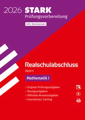STARK Mathematik I - Realschulabschluss 2026 Bayern - Prüfungsvorbereitung inkl. Basistraining | Medienkombination | 978-3-8490-6396-2 | sack.de