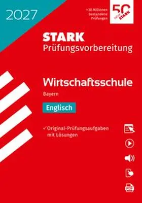 STARK Englisch - Wirtschaftsschule 2027 Bayern - Prüfungsvorbereitung | Medienkombination | 978-3-8490-6752-6 | www.sack.de