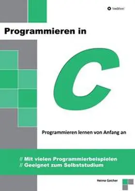 Gaicher |  Programmieren in C | Buch |  Sack Fachmedien