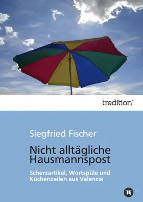 Fischer |  Nicht alltägliche Hausmannspost | eBook | Sack Fachmedien