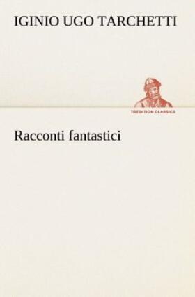 Tarchetti |  Racconti fantastici | Buch |  Sack Fachmedien