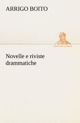 Boito |  Novelle e riviste drammatiche | Buch |  Sack Fachmedien