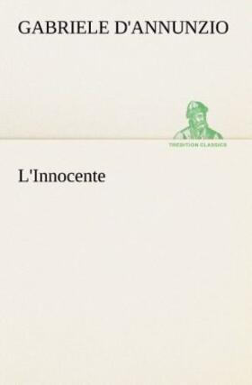 D'Annunzio |  L'Innocente | Buch |  Sack Fachmedien