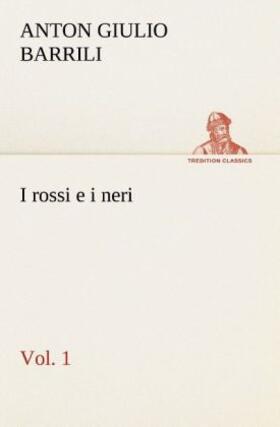 Barrili |  I rossi e i neri, vol. 1 | Buch |  Sack Fachmedien