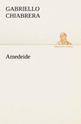 Chiabrera |  Amedeide | Buch |  Sack Fachmedien