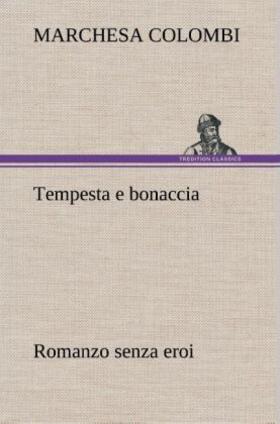 Colombi | Tempesta e bonaccia Romanzo senza eroi | Buch | 978-3-8491-2387-1 | www.sack.de