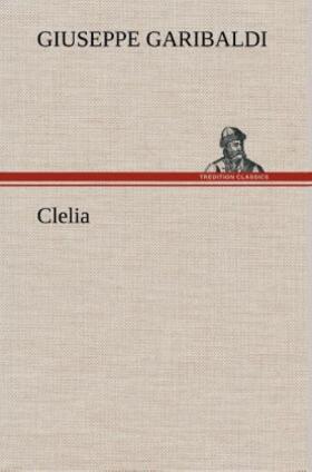 Garibaldi |  Clelia | Buch |  Sack Fachmedien