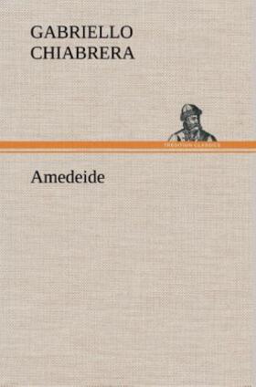 Chiabrera |  Amedeide | Buch |  Sack Fachmedien