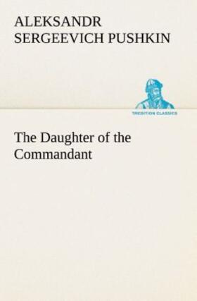 Pushkin |  The Daughter of the Commandant | Buch |  Sack Fachmedien