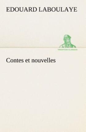 Laboulaye |  Contes et nouvelles | Buch |  Sack Fachmedien